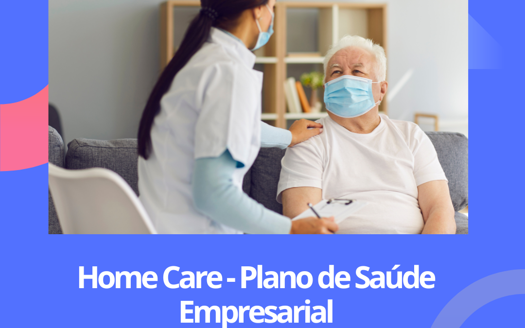 Home care e plano de saúde empresarial: o paciente tem direito ou não?