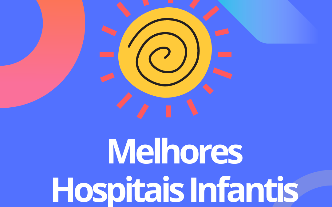 Os 7 melhores Hospitais Infantis em São Paulo