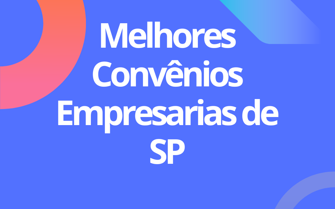 Os 7 Melhores Convênios Médicos Empresarias de São Paulo